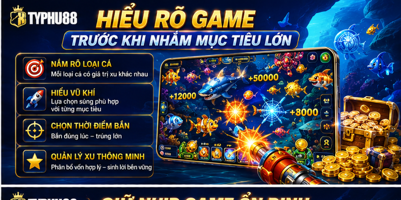 Hiểu rõ game trước khi nhắm mục tiêu lớn