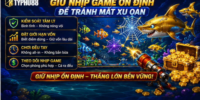 Giữ nhịp game ổn định để tránh mất xu oan