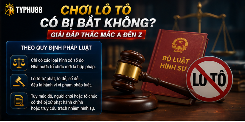 Chơi Lô Tô Có Bị Bắt Không? Giải Đáp Thắc Mắc A Đến Z Chơi Lô Tô Có Bị Bắt Không? Giải Đáp Thắc Mắc A Đến Z