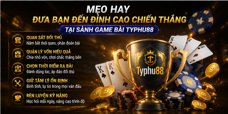Mẹo hay đưa bạn đến đỉnh cao chiến thắng tại sảnh Mẹo hay đưa bạn đến đỉnh cao chiến thắng tại sảnh