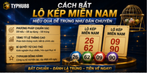 Cách Bắt Lô Kép Miền Nam Hiệu Quả Dễ Trúng Như Dân Chuyên