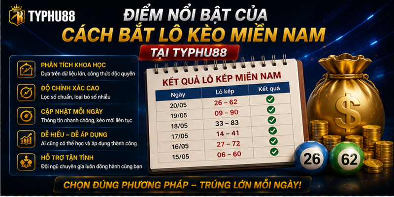 Điểm nổi bật của cách bắt lô kèo miền Nam tại Typhu88