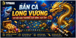 Bắn Cá Long Vương - Cơ Hội Săn Thưởng Cực Đỉnh, Cực Hay