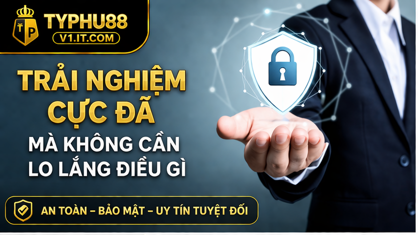 Trải nghiệm cực đã mà không cần lo lắng điều gì