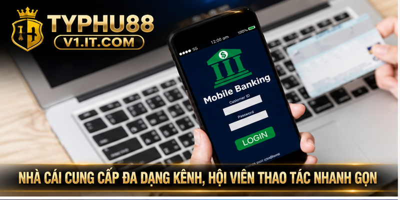 Nhà cái cung cấp đa dạng kênh, hội viên thao tác nhanh gọn