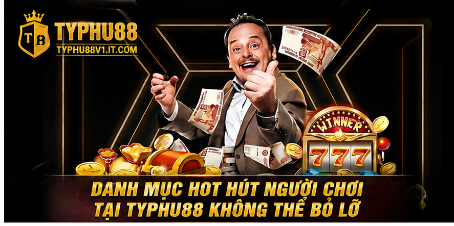 Danh mục hot hút người chơi tại nhà cái không thể bỏ lỡ Danh mục hot hút người chơi tại nhà cái không thể bỏ lỡ