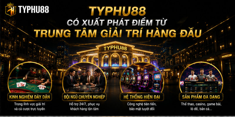 Typhu88 có xuất phát điểm từ trung tâm giải trí hàng đầu Typhu88 có xuất phát điểm từ trung tâm giải trí hàng đầu